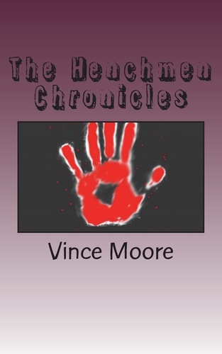 The Henchmen Chronicles