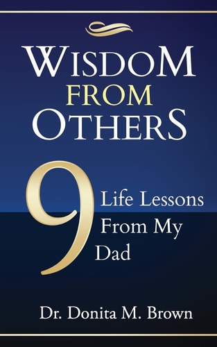 Wisdom From Others 9 Life Lessons From My Dad