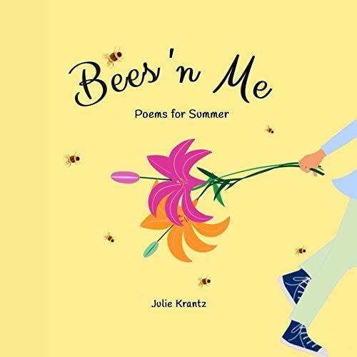 Bees 'n Me Poems for Summer