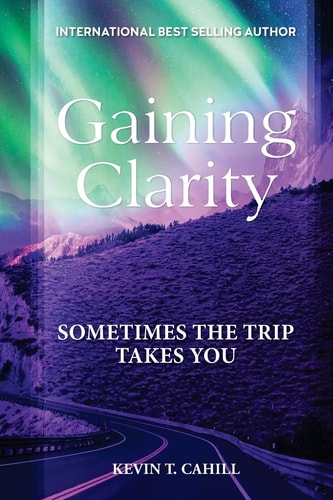 Gaining Clarity Sometimes The Trip Takes You