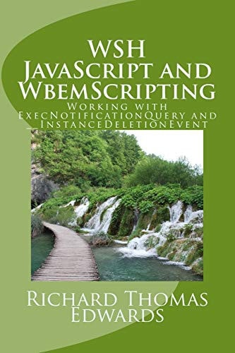WSH JavaScript and WbemScripting Working with ExecNotificationQuery And __InstanceDeletionEvent
