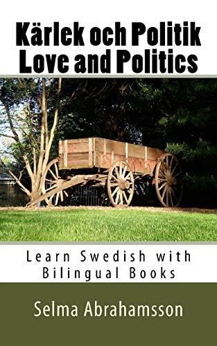 Learn Swedish with Bilingual Books Kärlek Och Politik