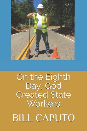 On the Eighth Day, God Created State Workers
