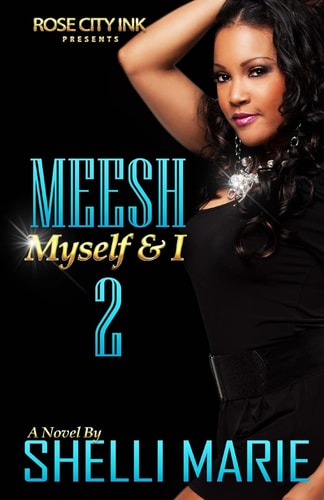Meesh, Myself and I Book 2: Dangerously Loving Meesh