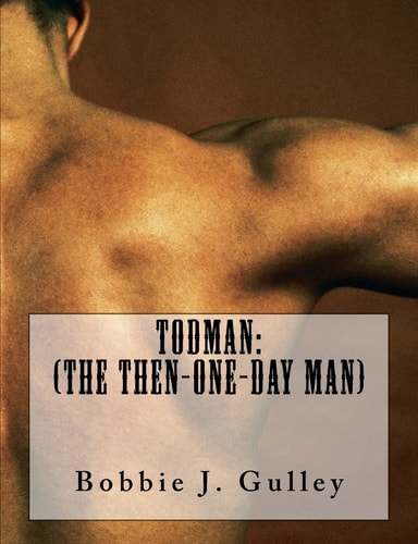 TodMan (The Then-One-Day Man)