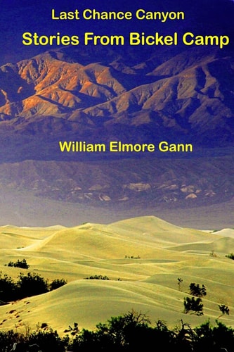 Last Chance Canyon Stories From Bickel Camp