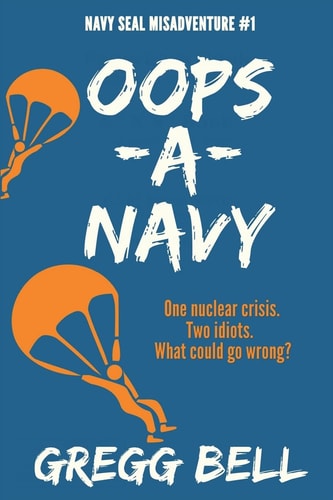 Oops-A-Navy Navy SEAL Misadventure #1