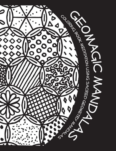 Geomagic Mandalas Coloring Book Meditation Using Sacred Geometry Mandalas