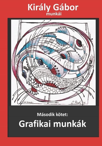 Király Gábor Munkái Grafikai Munkák