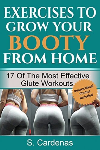 Exercises to Grow Your Booty From Home 17 of the Most Effective Glute Workouts