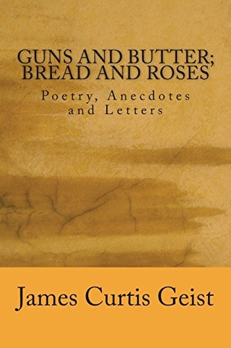 Guns and Butter; Bread and Roses