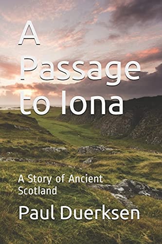 A Passage to Iona A Story of Ancient Scotland