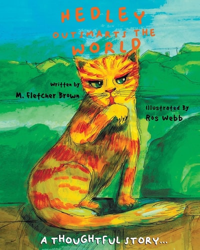 Hedley Outsmarts The World A Children's Book For Adults (and Children)
