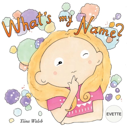 What's My Name? EVETTE