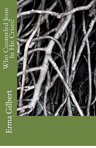 Who Counseled Jesus In His Crises?