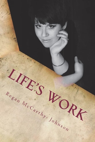 Life's Work Hard Lessons, and Whole Truths