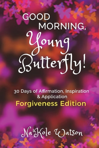 Good Morning, Young Butterfly Forgiveness Edition