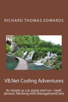 VB.Net Coding Adventures: As simple as cut, paste and run -(well, almost). Working with ManagementClass