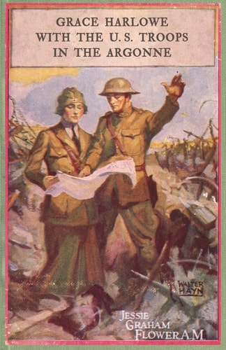Grace Harlowe With the U.S. Troops in the Agonne