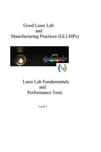 Good Laser Lab and Manufacturing Practices (GLLMP) Laser Lab Fundamentals and Performance Tests