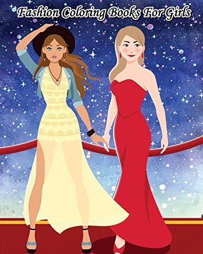 Fashion Coloring Books For Girls Catwalk Dreams: Fashion Coloring Books for Teen Girls: Dream and Relax with Gorgeous Illustrations