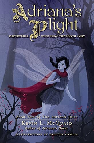 Adriana's Plight The Trouble with Being the Tooth Fairy