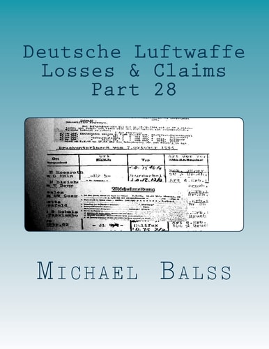 Deutsche Luftwaffe, Losses & Claims Part 28 Part 28 January 1944