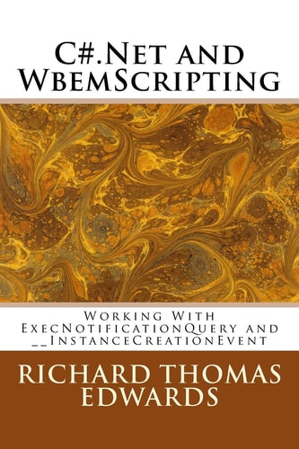 C#. Net and WbemScripting Working with ExecNotificationQuery And __InstanceCreationEvent