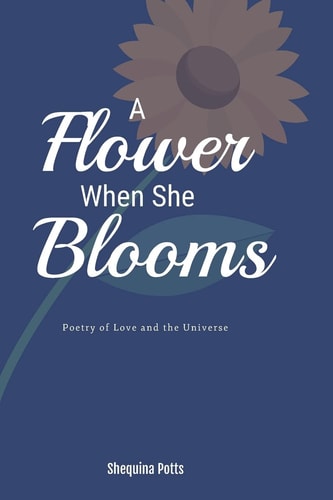 A Flower When She Blooms