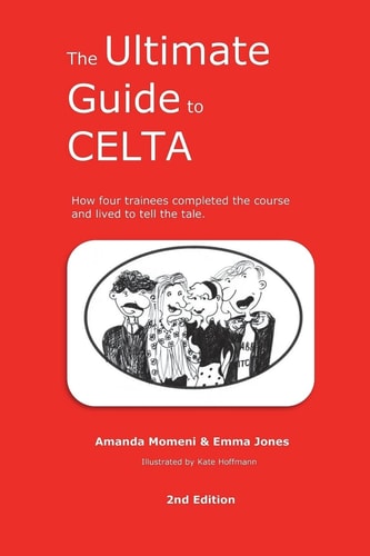The Ultimate Guide to CELTA 2nd Edition