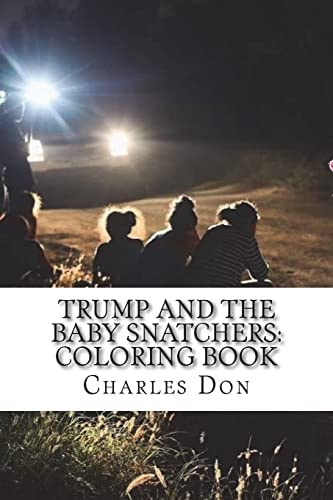 Trump and the Baby Snatchers Coloring Book