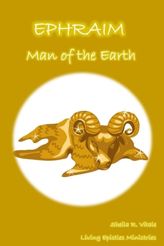 Ephraim, Man Of The Earth