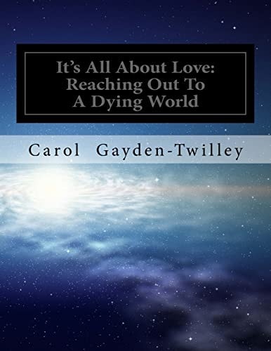 It's All About Love Reaching Out To A Dying World