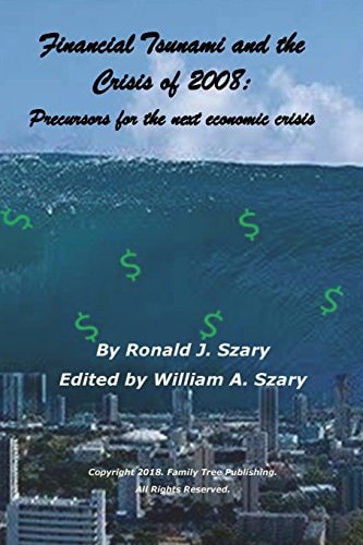 Financial Tsunami and the Crisis of 2008 Precursors for the Next Economic Crisis