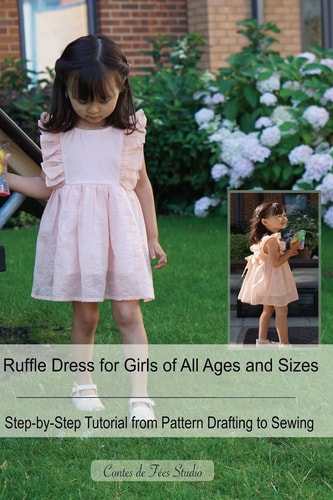 Ruffle Dress for Girls of All Ages and Sizes - a Step-By-Step Tutorial from Pattern Drafting to Sewing