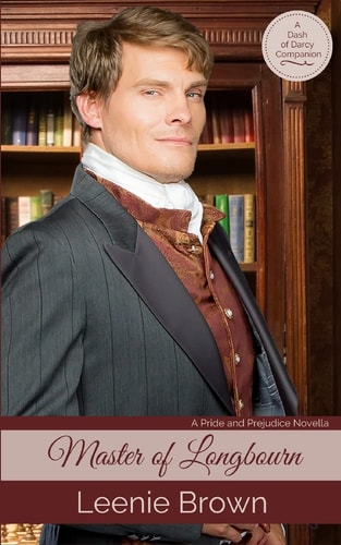 Master of Longbourn A Pride and Prejudice Novella