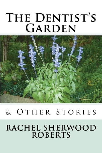 The Dentist's Garden & Other Stories