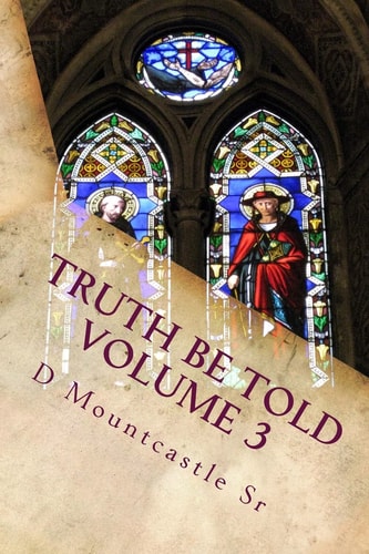 Truth Be Told The Incomplete Reformation