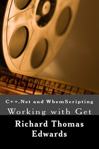 C++. Net and WbemScripting Working with Get