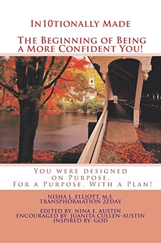 In10tionally Made The Beginning of Being a More Confident You! You Were Designed on Purpose, For a Purpose, With a Plan!