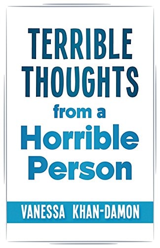 Terrible Thoughts from a Horrible Person