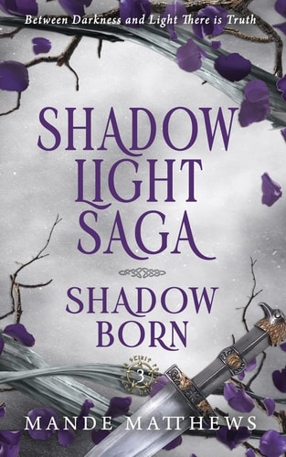 Shadow Born Book Three of the ShadowLight Saga