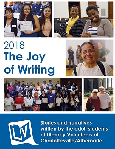 Joy of Writing, 2018 Stories of Students at Literacy Volunteers of Charlottesville/Albemarle