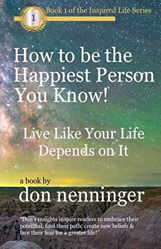 How to Be The Happiest Person You Know!