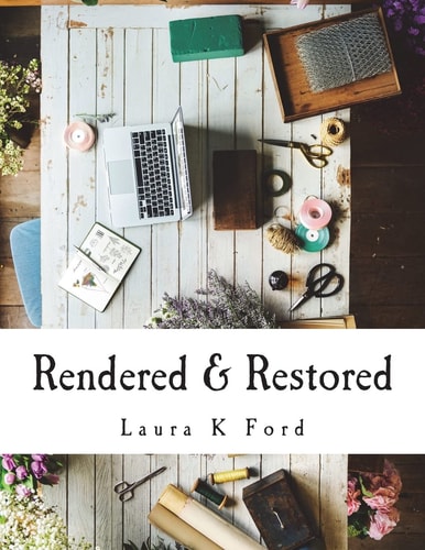 Rendered & Restored An In-Depth Study of the Book of Hosea