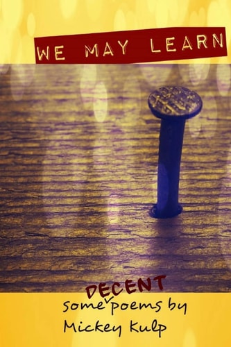 We May Learn (some Decent Poems)