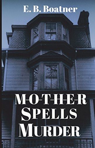 M-O-T-H-e-R Spells Murder