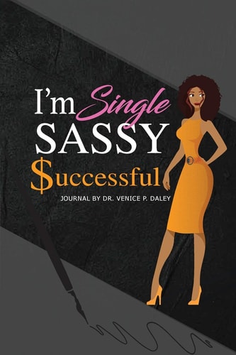 I'm Single, Sassy, and Successful Series 1 of "The Singles' Project Line"