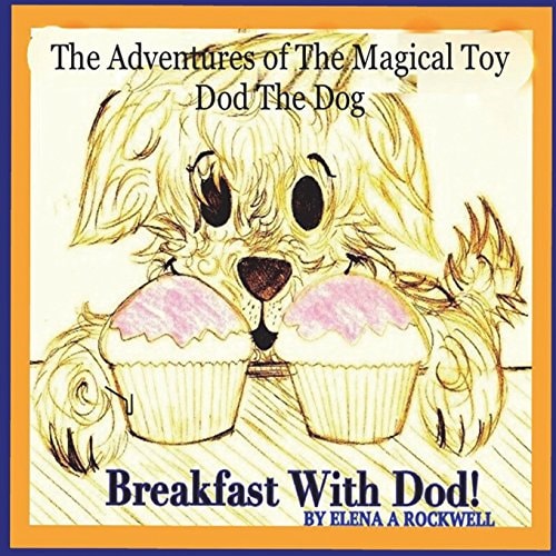 The Adventures of the Magical Toy Dod The Dog Breakfast with Dod