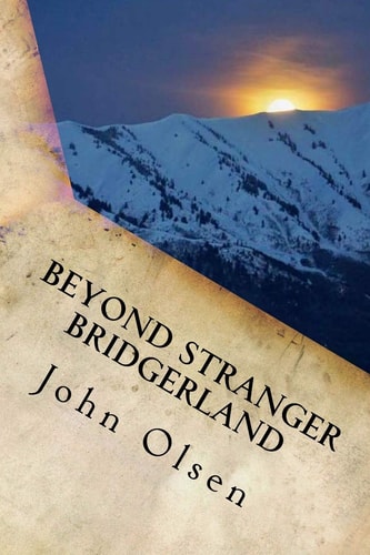 Beyond Stranger Bridgerland True Paranormal Stories from the West